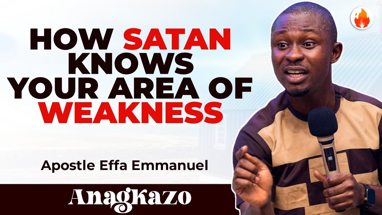 SEE HOW THE DEVIL KNOWS YOUR AREA OF WEAKNESS || APOSTLE EFFA EMMANUEL ...