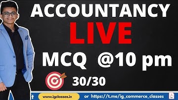 Announcement - LIVE ACCOUNTANCY MCQ Test - Target 🎯 30/30 By ISHAAN GUPTA  ||