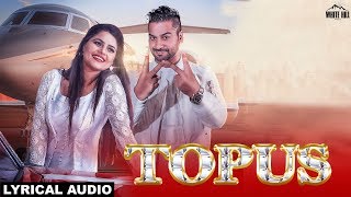 Topus (Lyrical Audio) Preet Thind | Mr Wow | New Punjabi Songs 2018 | White Hill Music