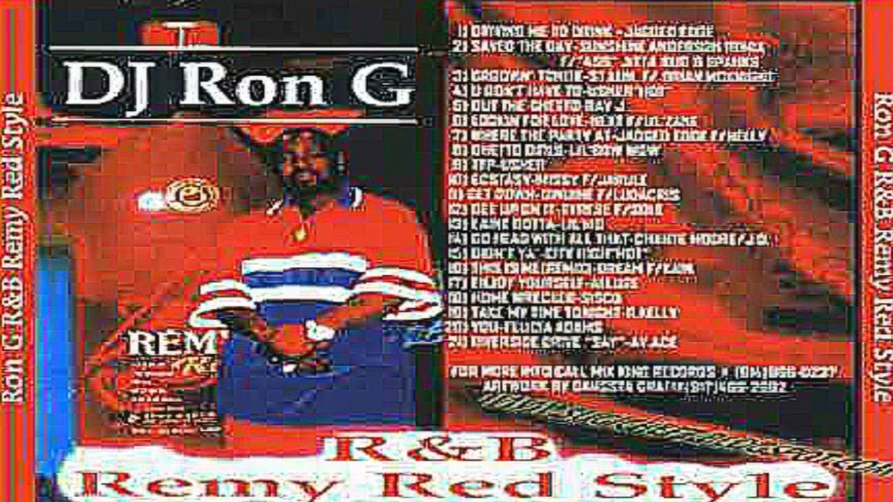 DJ RON G - R&B REMY RED STYLE [2000] - YouTube