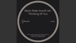 Thinking Of You - Abyss Deep Sound Lab