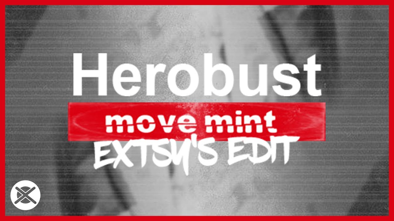 Herobust - Move Mint (EXTSY's Bass House Edit) 💥 | Free Download