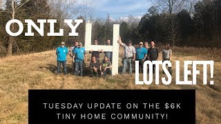 Tuesday Update on the $6K Tiny Home Community in Newport, TN