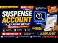 Suspense Account Group in Tally Prime | Suspense Account Kya Hota Hai? | Complete Hindi Class