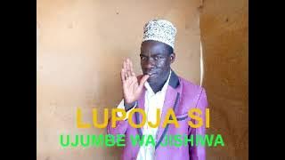 LUPOJA SI UJUMBE WA JISHIWA BY LWENGE STUDIO MITUNDU