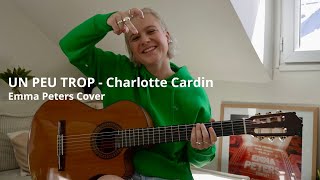 Un peu trop - Charlotte Cardin (Emma Peters Cover)