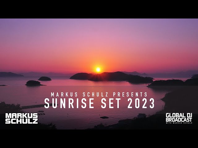 Markus Schulz - Global DJ Broadcast Sunrise Set 2023