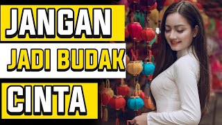 Ini cara cowok biar tidak menjadi BUDAK CINTA!!