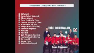 Ereğli Oyun Havaları 2 - Nirinna (Derelerde Kuş Burnu)