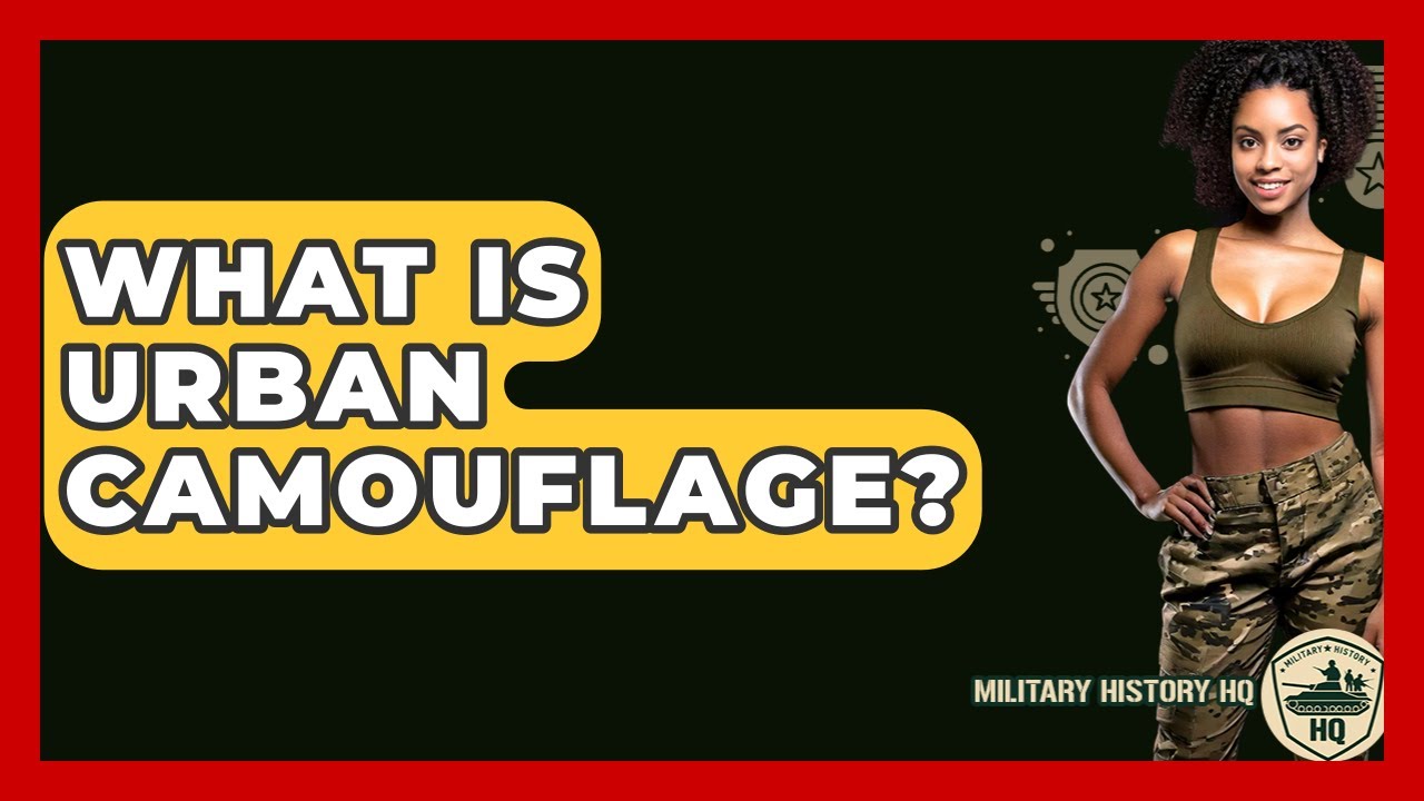 What Is Urban Camouflage? - Military History HQ
