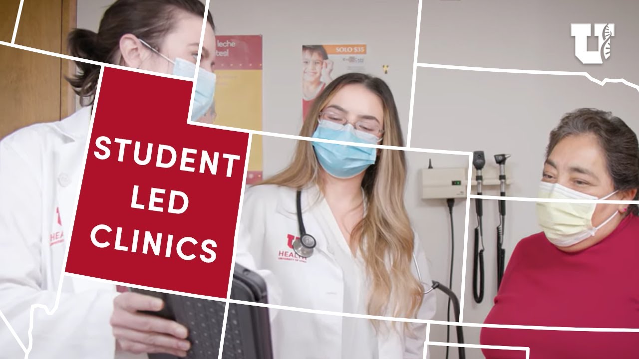 Student-led Clinics: Spencer Fox Eccles School of Medicine at University of Utah