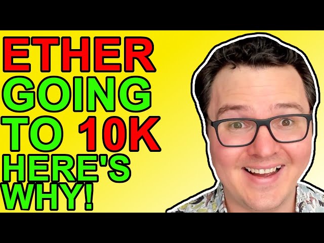 Ethereum $10,000 Coming, Here’s Why! [Price Prediction]