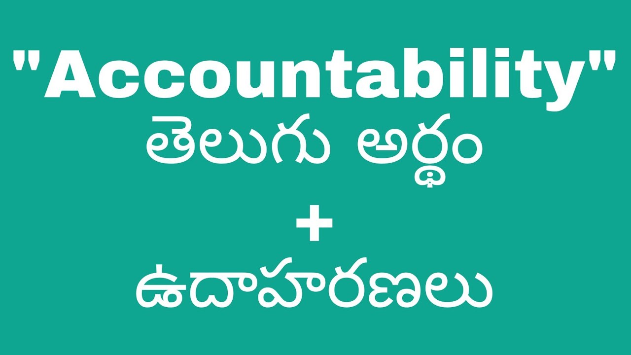 Accountability Meaning In Telugu With Examples Accountability 
