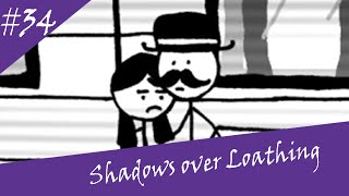 Did You Do It! | Shadows Over Loathing | Part 34