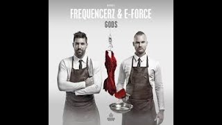 Download Lagu Frequencerz \u0026 E Force - Gods (Gunnersway Bootleg) (OLD) MP3