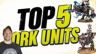 5 Ork Units You Should Be Building Around in Warhammer 40k