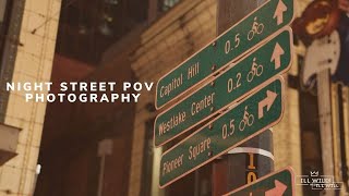 Seattle Night POV Street Photography