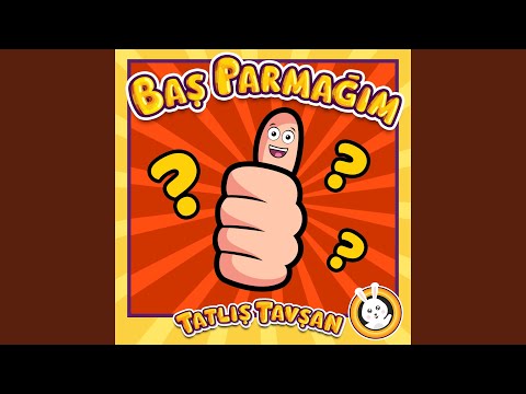 Tatlış Tavşan - Baş Parmağım