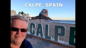 Sunny Days  - Calpe, Spain - The sunniest most beautiful town on the Costa Blanca - S1 E3