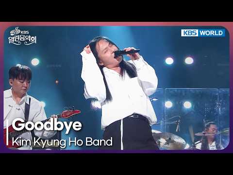 Kim Kyung Ho Band - <strong>Goodbye</strong> [Open Concert : EP.1583] | KBS KOREA 260726
