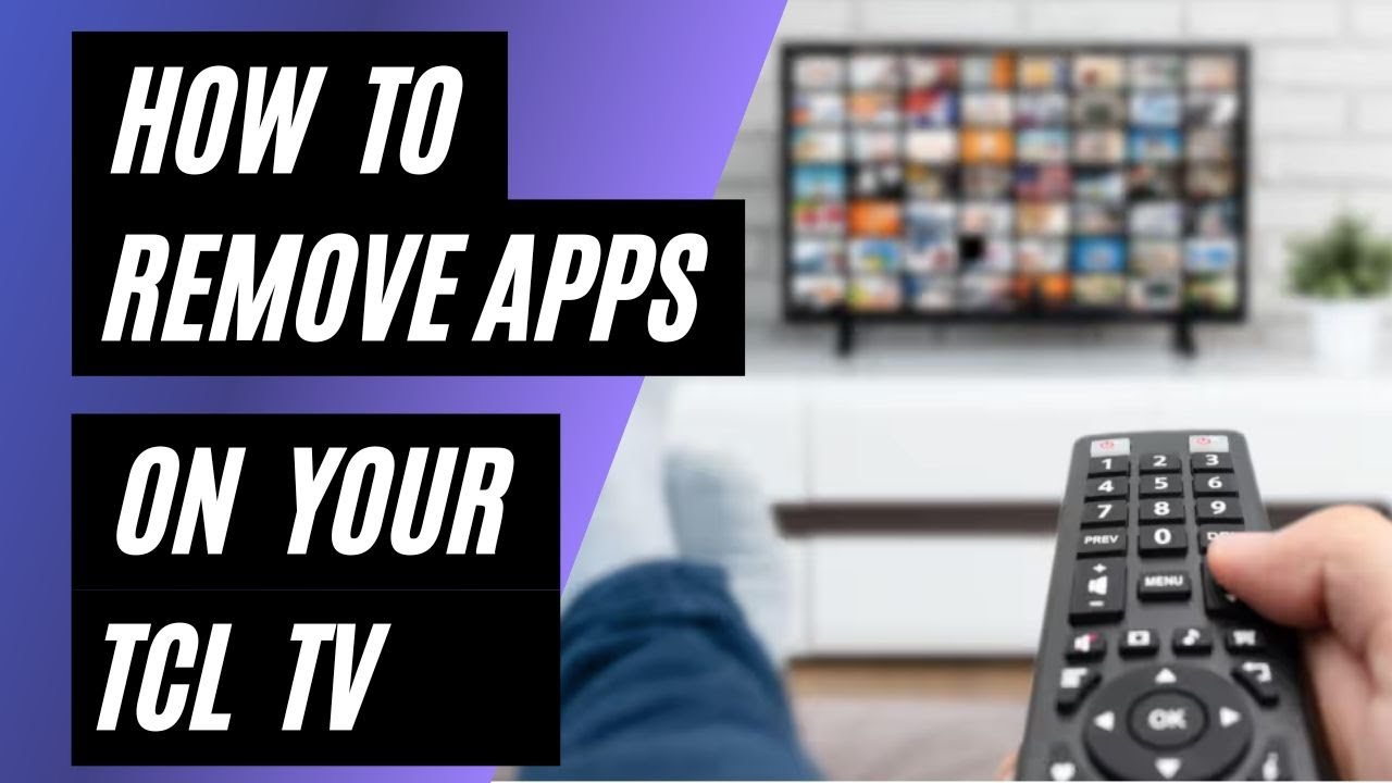 How To Remove Apps On Your TCL TV YouTube