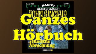 Teuflische Abrechnung - John Sinclair Band 1704 - Ganzes Hörbuch - Lesung