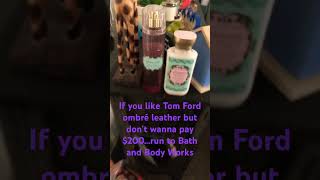 #TomForddupe #ombreleather #bathandbodyworks #sweetestsong #family #lifehacks