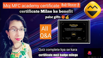 moj MFC academy certificate kaise milta hai ||  Quiz complete kaise complete Karen | all q&a