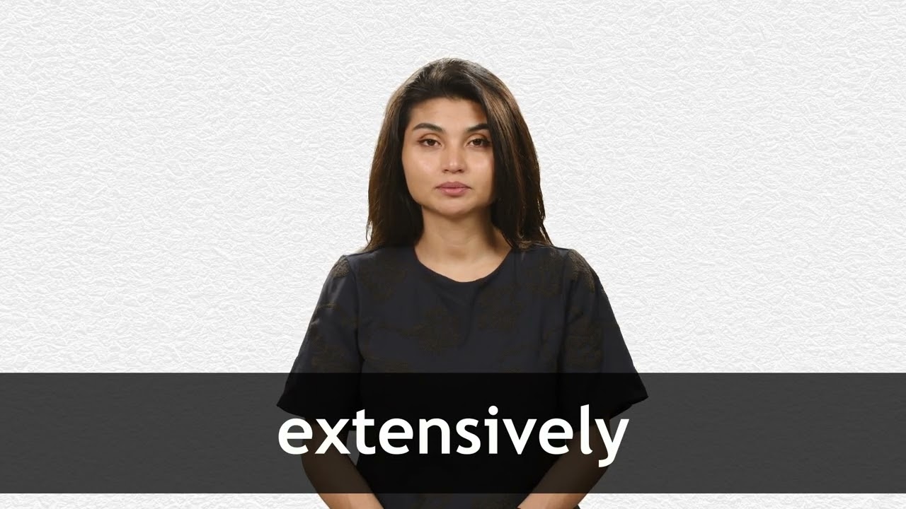 How to pronounce EXTENSIVELY in American English