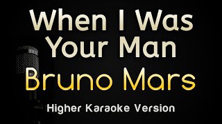When I Was Your Man - Bruno Mars (Karaoke Songs With Lyrics - Higher Key) chords