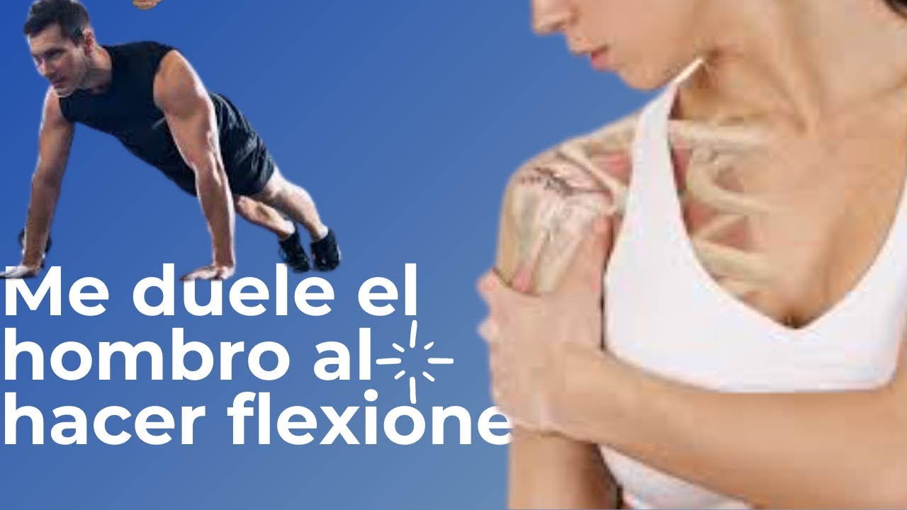 Por qué me duele el hombro al hacer flexiones - YouTube