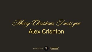 🎵Marry Christmas, i miss you🎵Alex Crishton 