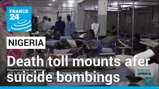 Nigeria reels from string of suicide bombings • FRANCE 24 English Guide