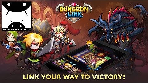 Dungeon Link Android GamePlay Trailer (1080p)