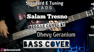 Bass COVER || SALAM TRESNO - Reggae Cover By Dhevy Geranium