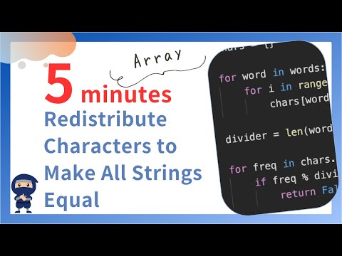 Redistribute Characters to Make All Strings Equal - LeetCode #1897 - Python, JavaScript, Java, C++