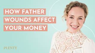 The Way You Handle Money Is a Letter to Your Father (You Just Don’t Know It Yet) 170