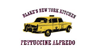 Blake’s New York Kitchen Ep3 | Creamy Fettuccine Alfredo (Simple &amp; Delicious)