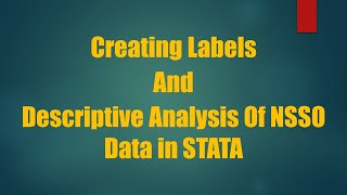 How to Create Label, Define Code, Recode Variable in STATA for Descriptive Analysis of NSSO Data #3 Wealth