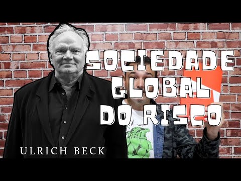 Vídeo: O que é uma sociedade de risco global?