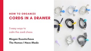 How to Organize Cords In a Drawer