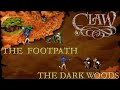 ЛЕСНАЯ ПРЕГРАДА [THE FOOTPATH] И [THE DARK WOODS] - [CLAW]