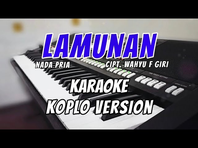 LAMUNAN - Karaoke nada pria class=