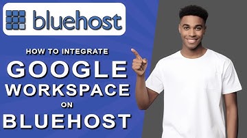 How to integrate google workspace on bluehost (2024)