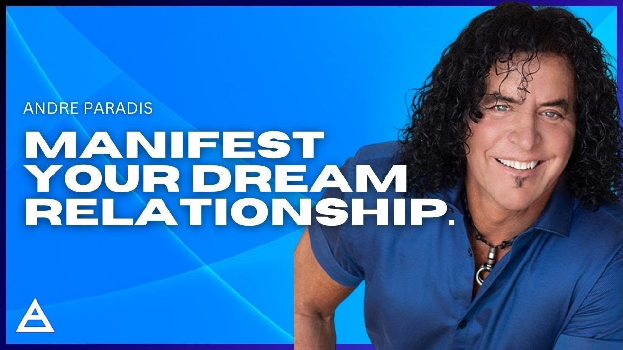 Revealing The Hidden Realm of Relationships | Andre Paradis