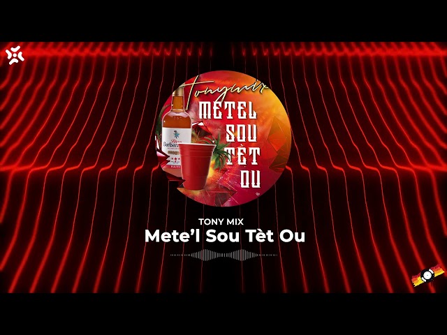 Tony Mix - Metel sou tet ou [Official Audio] class=