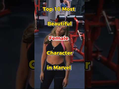 Most Beautiful Female Characters in Marvel #viralshorts #shorts #top10