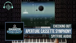 Checking Out: Aperture Cassette Symphony by Spitfire Audio