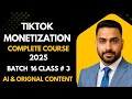 TikTok monetization Master Class 2025 Part 3 || TikTok Monetization Course Malik Asif batch 16