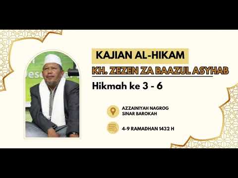 Kajian Al-Hikam (Hikmah Ke 3 -  ke 6)KH. Zezen Zainal Abidin Baazul Asyhab